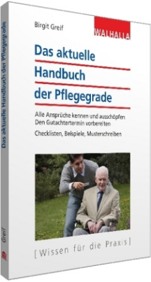 Das aktuelle Handbuch der Pflegegrade