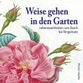 Weise gehen in den Garten