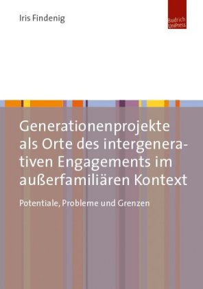 Generationenprojekte als Orte des intergenerativen Engagements