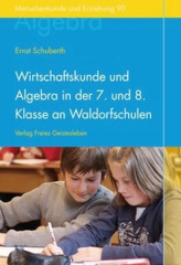 Wirtschaftskunde und Algebra in der 7. und 8. Klasse an Waldorfschulen