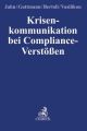 Krisenkommunikation bei Compliance-Verstößen