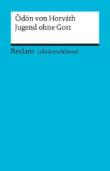 Lektüreschlüssel Ödon von Horvath 'Jugend ohne Gott'