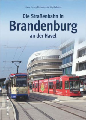 Die Straßenbahn in Brandenburg an der Havel