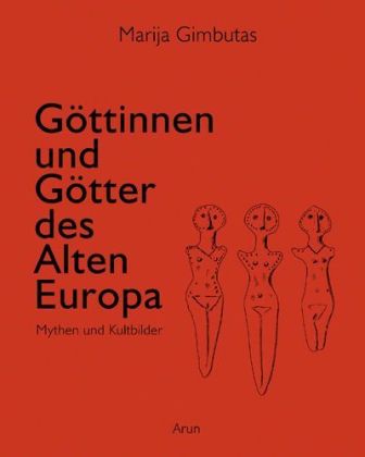 Göttinnen und Götter des Alten Europa