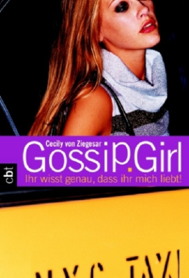 Gossip Girl, Ihr wisst genau, dass ihr mich liebt!