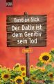 Der Dativ ist dem Genitiv sein Tod. Folge.6