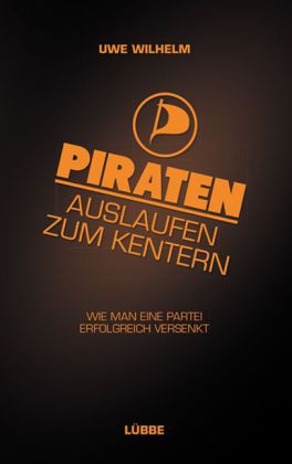 Piraten - Auslaufen zum Kentern!