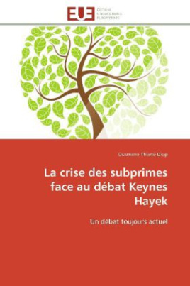La crise des subprimes face au débat Keynes Hayek