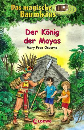 Das magische Baumhaus - Der König der Mayas. Bd.51