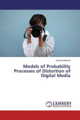 Models of Probability Processes of Distortion of Digital Media