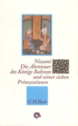 Die Abenteuer des Königs Bahram und seiner sieben Prinzessinnen