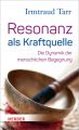 Resonanz als Kraftquelle