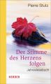 Der Stimme des Herzens folgen