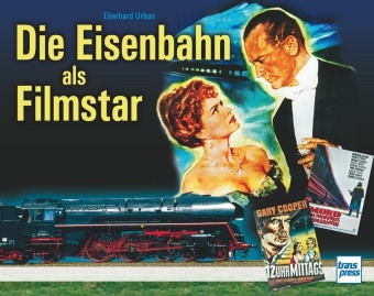 Die Eisenbahn als Filmstar