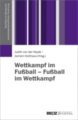 Wettkampf im Fußball - Fußball im Wettkampf