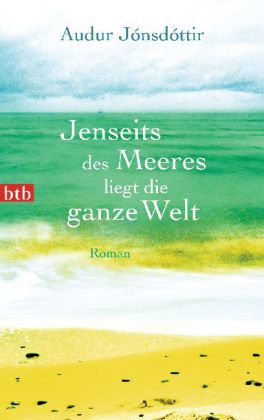 Jenseits des Meeres liegt die ganze Welt