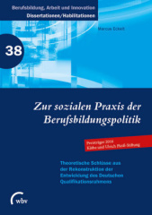 Zur sozialen Praxis der Berufsbildungspolitik