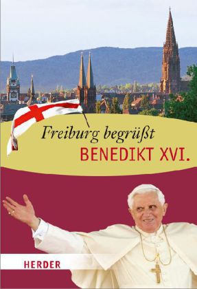 Freiburg begrüßt Benedikt XVI.