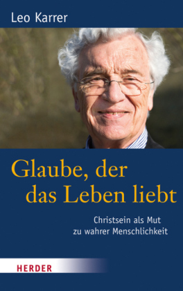 Glaube, der das Leben liebt