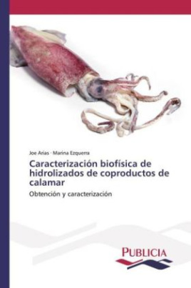 Caracterización biofísica de hidrolizados de coproductos de calamar