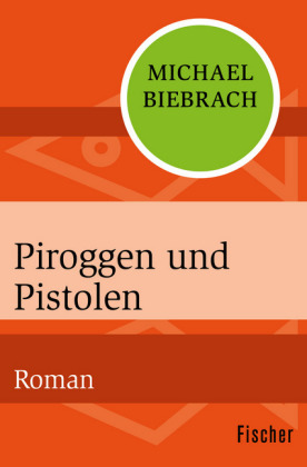 Piroggen und Pistolen