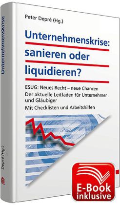 Unternehmenskrise: sanieren oder liquidieren?