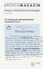 ARCHIVMAGAZIN. Beiträge zur Rudolf Steiner Gesamtausgabe. Nr.1