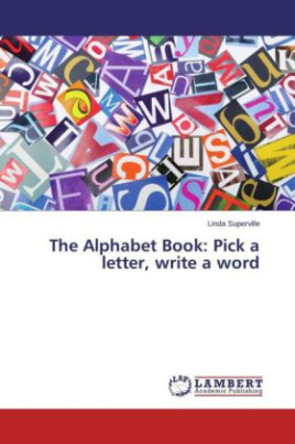 The Alphabet Book: Pick a letter, write a word