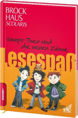 Brockhaus Scolaris Lesespaß: Vampir Theo und die neuen Zähne