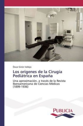 Los orígenes de la Cirugía Pediátrica en España
