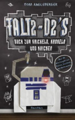 Falt2-D2's Buch zum Krickeln, Krakeln und Knicken