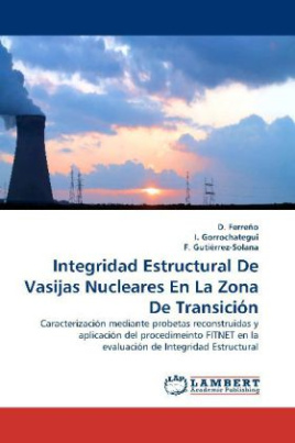 Integridad Estructural De Vasijas Nucleares En La Zona De Transición