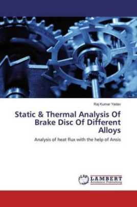 Static & Thermal Analysis Of Brake Disc Of Different Alloys