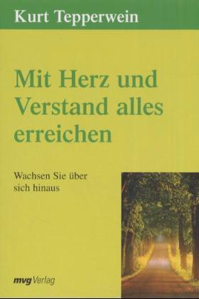 Mit Herz und Verstand alles erreichen