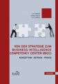 Von der Strategie zum Business Intelligence Competency Center (BICC)