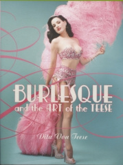 Burlesque and the Art of the Teese / Fetish And The Art Of The Teese