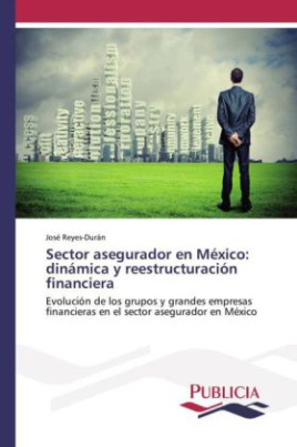 Sector asegurador en México: dinámica y reestructuración financiera