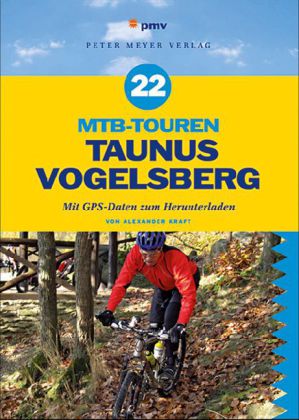 22 MTB-Touren Taunus, Vogelsberg