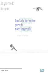 Das Licht ist weder gerecht noch ungerecht, m. 1 Audio-CD