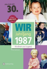 Wir vom Jahrgang 1987 - Kindheit und Jugend