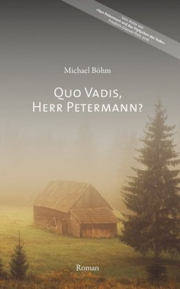 Quo vadis, Herr Petermann?