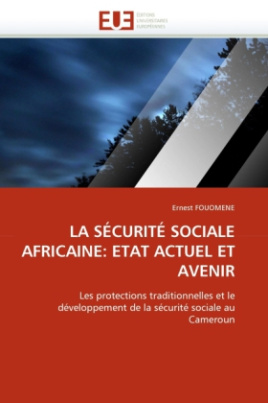 LA SÉCURITÉ SOCIALE AFRICAINE: ETAT ACTUEL ET AVENIR