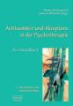 Achtsamkeit und Akzeptanz in der Psychotherapie