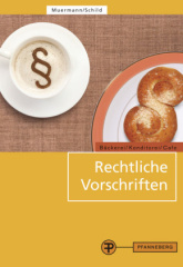 Rechtliche Vorschriften Bäckerei - Konditorei - Cafe