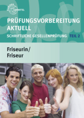 Prüfungsvorbereitung aktuell Friseurin/Friseur. Tl.2