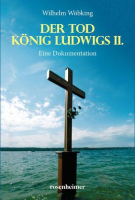 Der Tod König Ludwigs II.