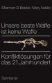 Unsere beste Waffe ist keine Waffe