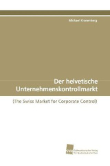 Der helvetische Unternehmenskontrollmarkt