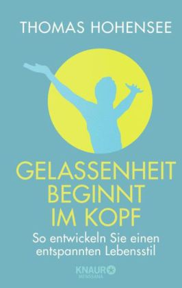 Gelassenheit beginnt im Kopf