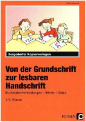 Von der Grundschrift zur lesbaren Handschrift